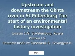 Lyceum 179, St-Petersburg, Russia Petrova I.V. Research made by Goncharuk B., Gevorgyan B.