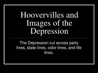 Hoovervilles and Images of the Depression