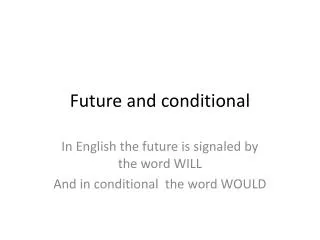 Future and conditional