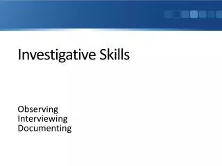 Investigative Skills