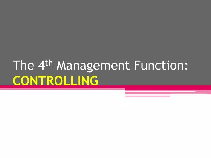 the 4 th management function controlling