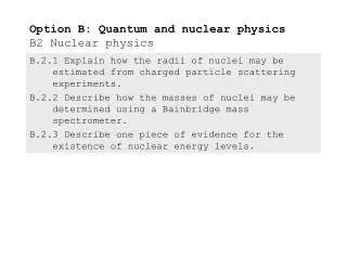 Option B: Quantum and nuclear physics B2 Nuclear physics
