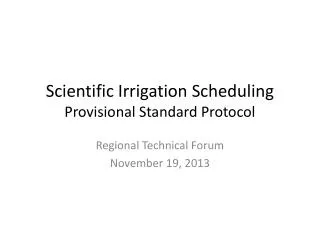 Scientific Irrigation Scheduling Provisional Standard Protocol