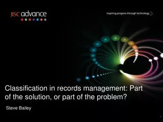 Classification in records management: Part of the solution, or part of the problem?