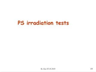 PS irradiation tests