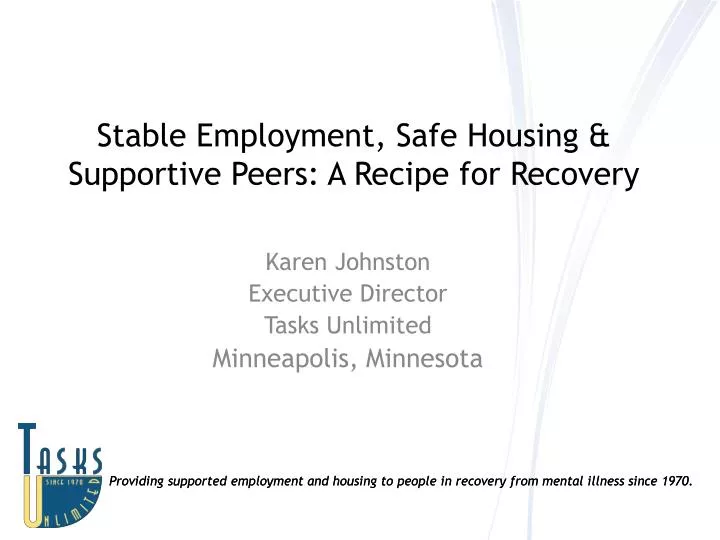 stable employment safe housing supportive peers a recipe for recovery
