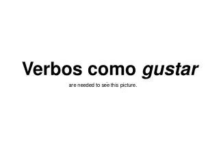 verbos como gustar