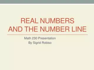 REAL NUMBERS and the number line