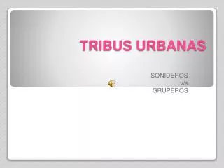 tribus urbanas