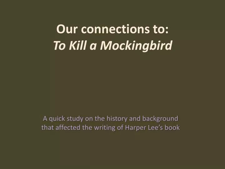 our connections to to kill a mockingbird