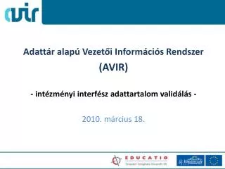Adattár alapú Vezetői Információs Rendszer (AVIR)