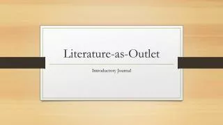 Literature-as-Outlet