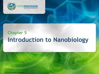 Chapter 5 Introduction to Nanobiology