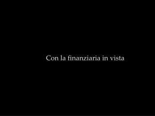 con la finanziaria in vista