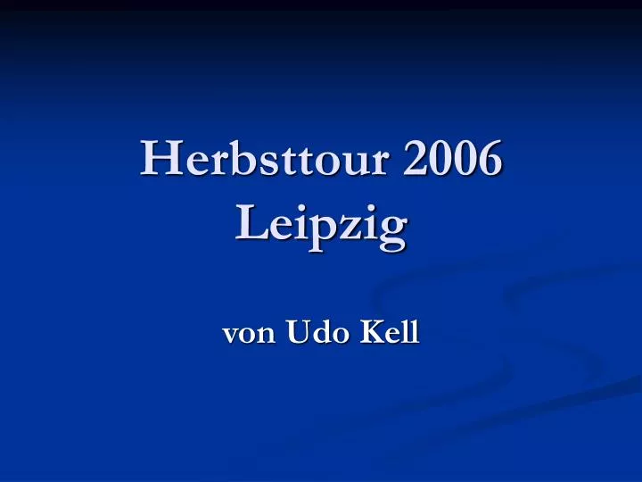 herbsttour 2006 leipzig