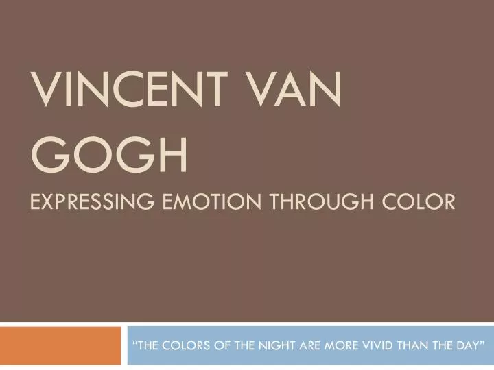 vincent van gogh expressing emotion through color