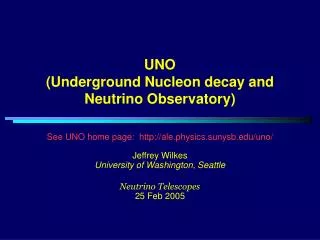 UNO (Underground Nucleon decay and Neutrino Observatory)