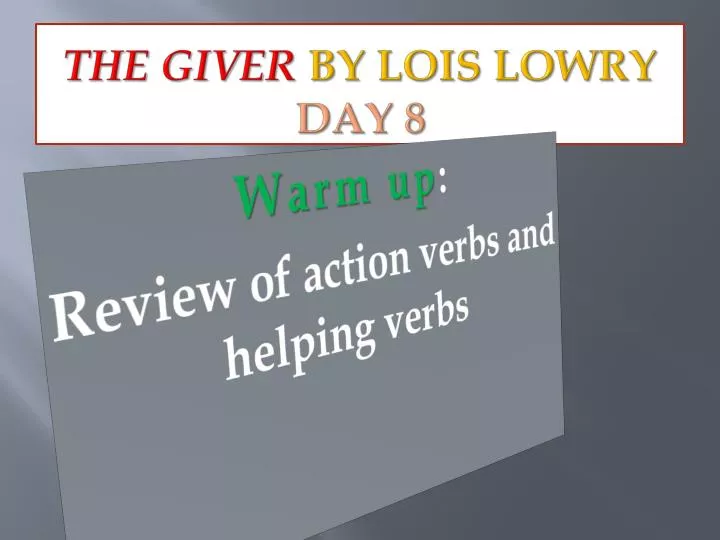the giver by lois lowry day 8