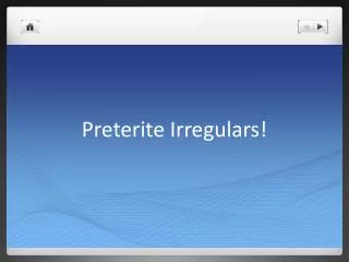 Preterite Irregulars!