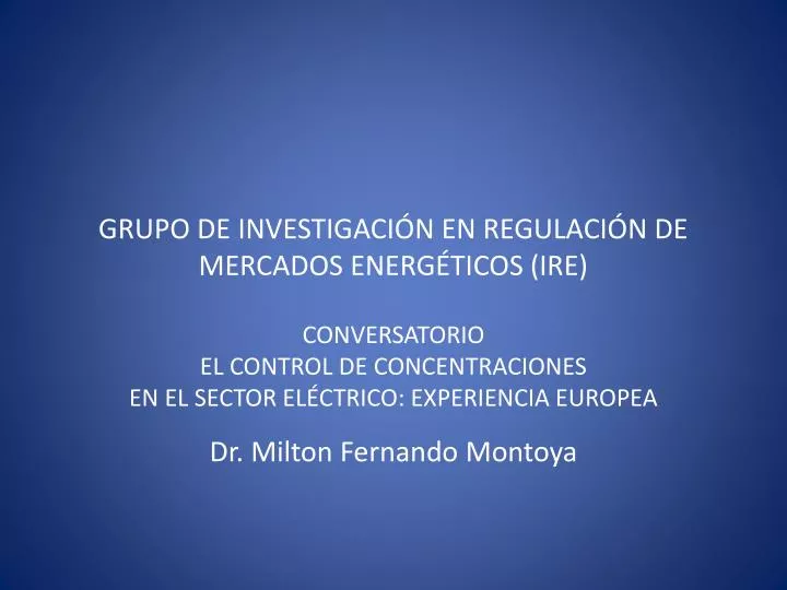 grupo de investigaci n en regulaci n de mercados energ ticos ire