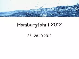 hamburgfahrt 2012
