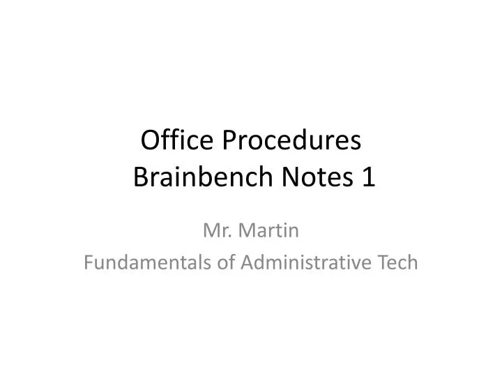 office procedures brainbench notes 1