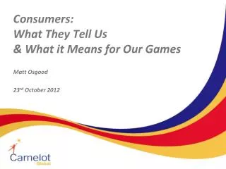 Consumers: What They Tell Us &amp; What it Means for Our Games