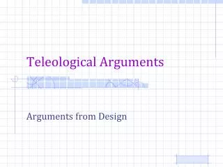 Teleological Arguments