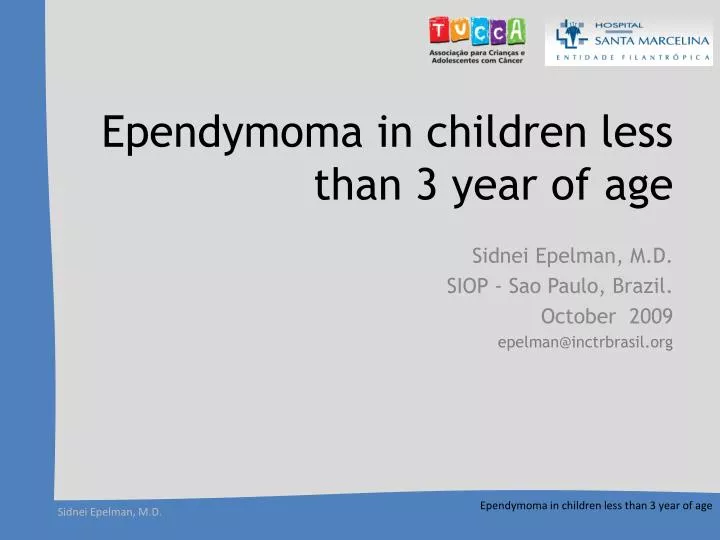 ependymoma in children less than 3 year of age