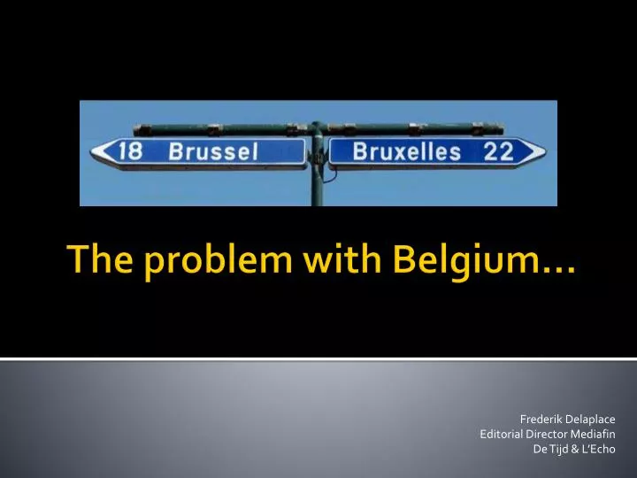 the problem with belgium