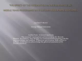 Gordon P. Brown George Mason University Author Note: Acknowledgements