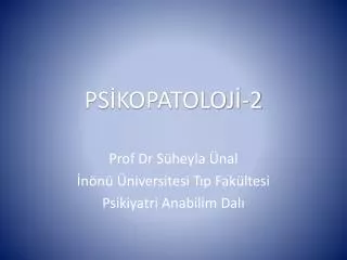 PSİKOPATOLOJİ-2