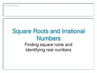 Square Roots and Irrational Numbers