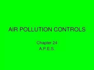 AIR POLLUTION CONTROLS