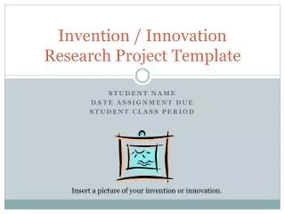 Invention / Innovation Research Project Template