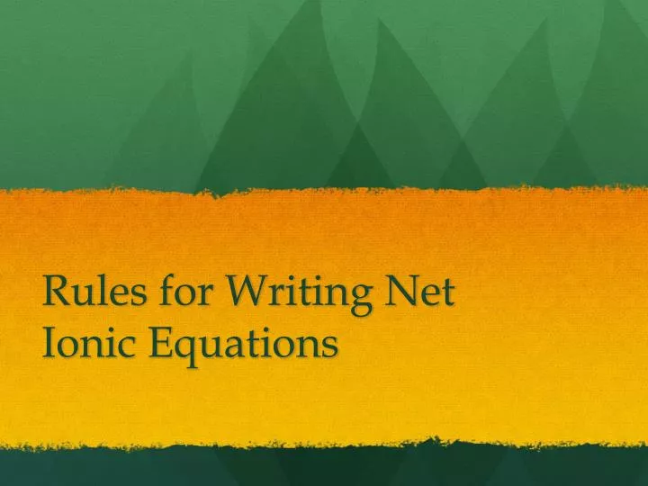 rules for writing net ionic equations