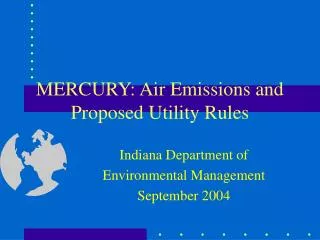 MERCURY: Air Emissions and Proposed Utility Rules