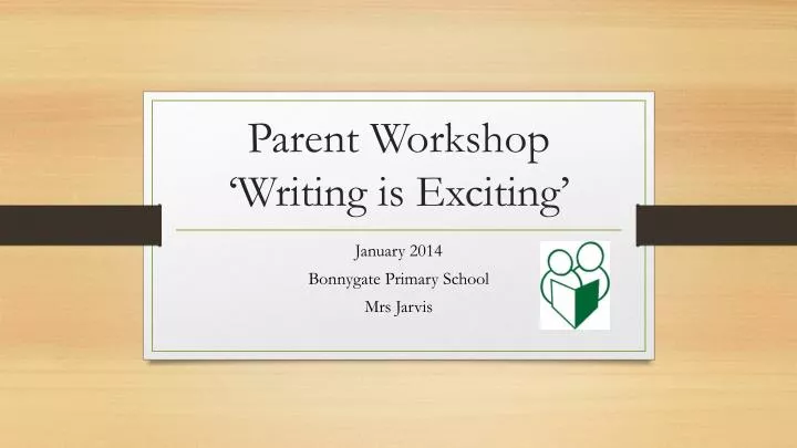 parent workshop writing is exciting