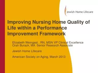 Improving Nursing Home Quality of Life within a Performance Improvement Framework