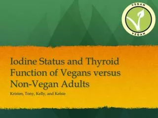 Iodine Status and Thyroid Function of Vegans versus Non-Vegan Adults