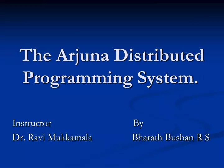 the arjuna distributed programming system