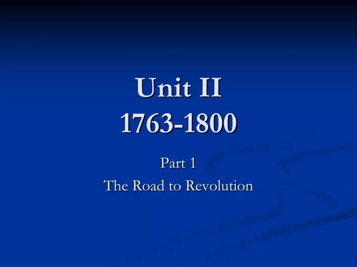 unit ii 1763 1800