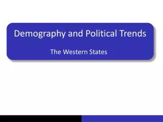 Demography and Political Trends