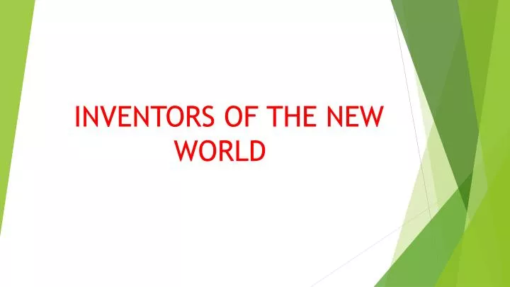 inventors of the new world