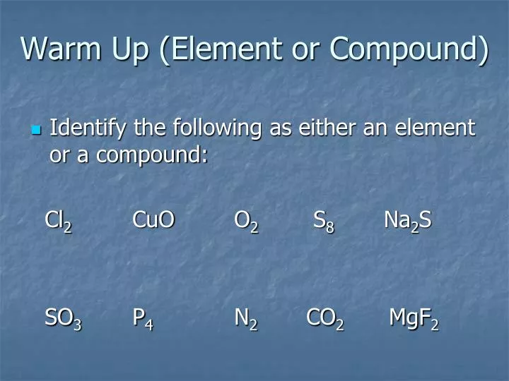 warm up element or compound