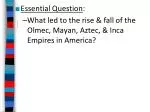 Essential Question : - slide 1