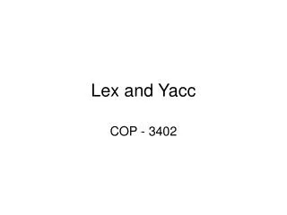 Lex and Yacc