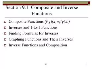 Section 9.1 Composite and Inverse 		 Functions