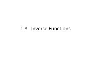 1.8 Inverse Functions
