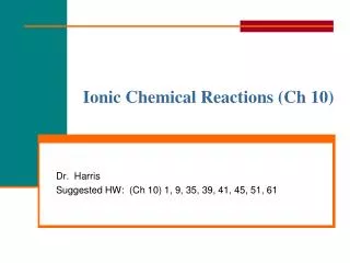 Ionic Chemical Reactions ( Ch 10)